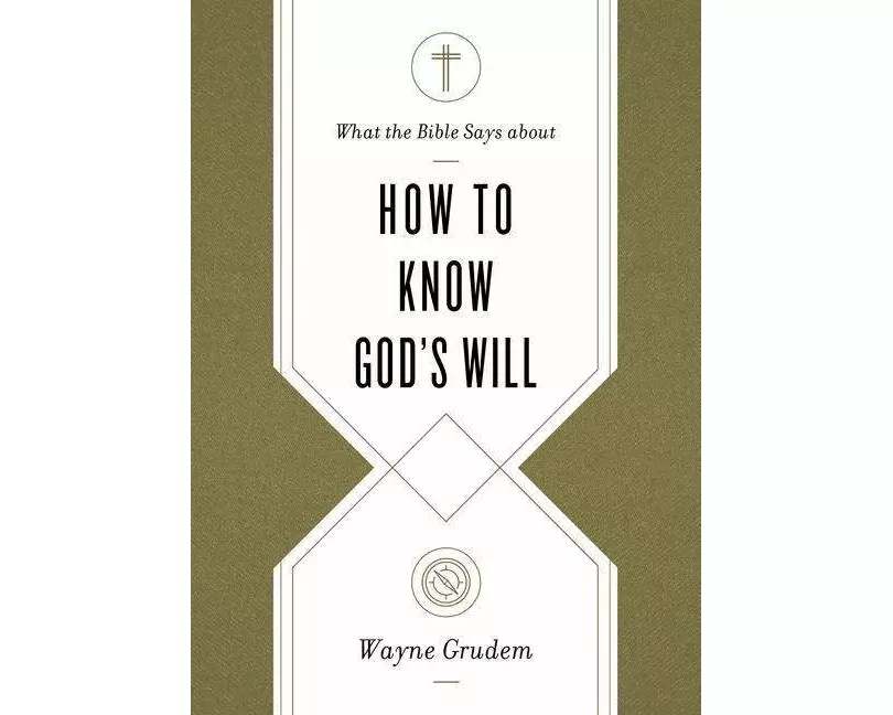 What the Bible Says about How to Know God's Will