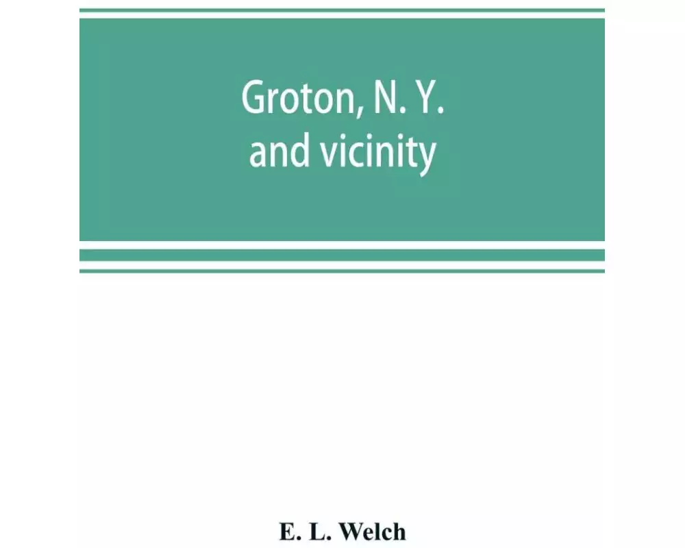 Groton, N. Y. and vicinity