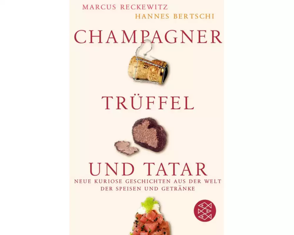 Champagner, Trüffel und Tatar