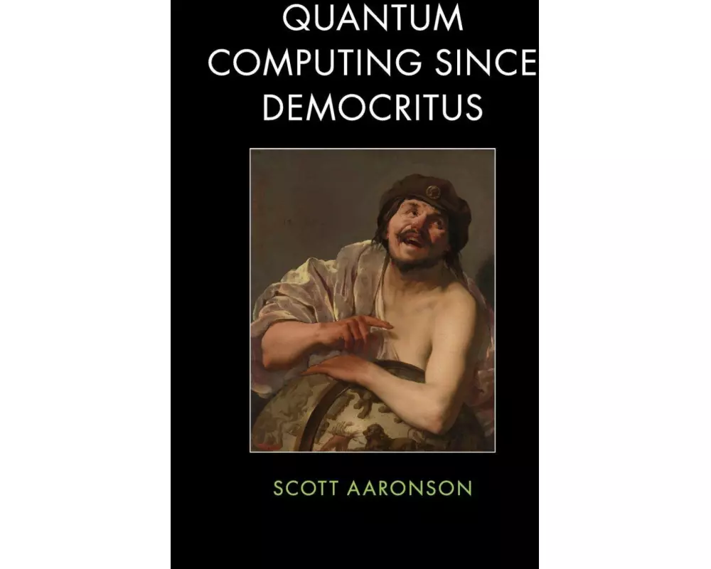 Quantum Computing since Democritus