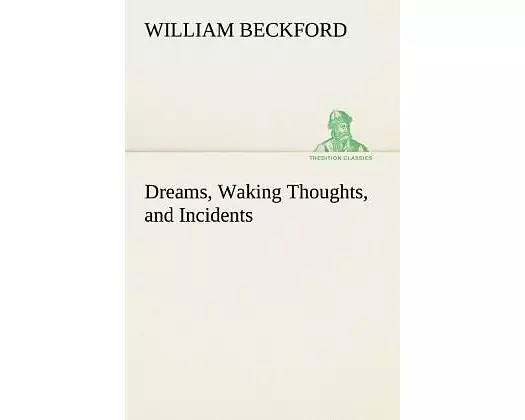 Dreams, Waking Thoughts, and Incidents
