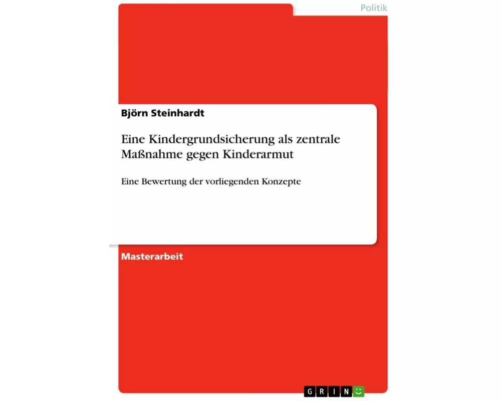 Eine Kindergrundsicherung als zentrale Maßnahme gegen Kinderarmut