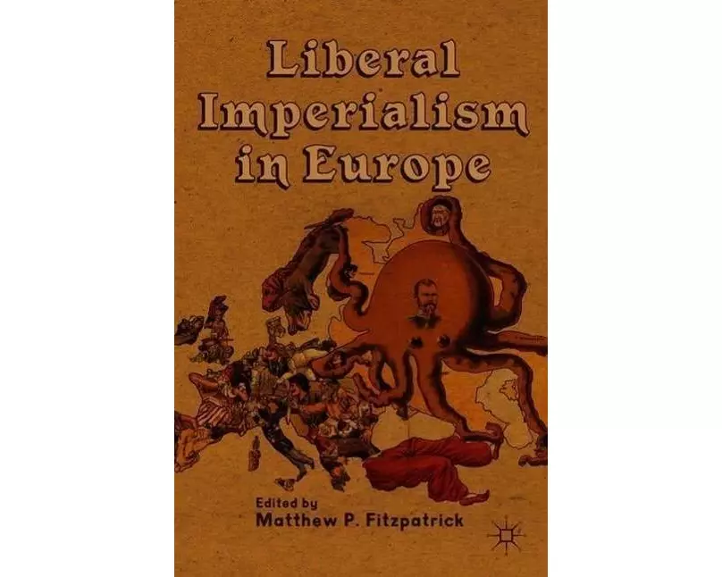 Liberal Imperialism in Europe