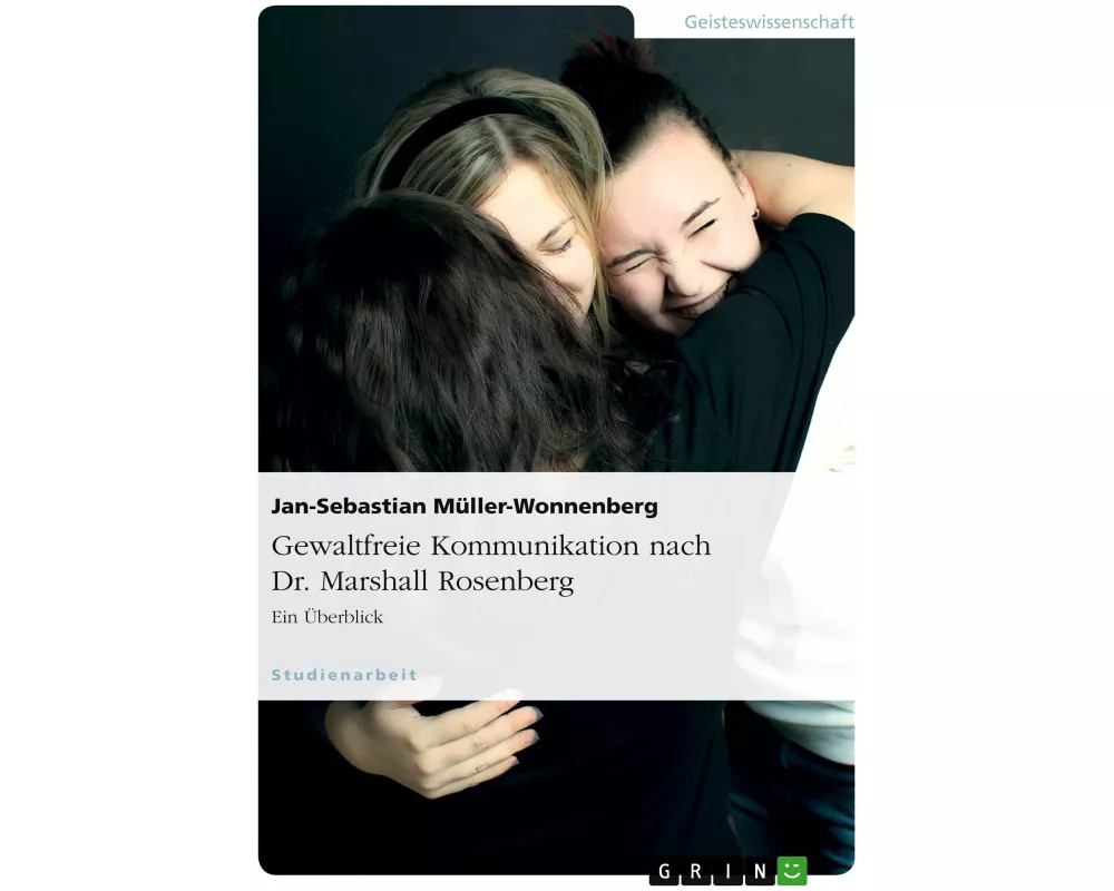 Gewaltfreie Kommunikation nach Dr. Marshall Rosenberg