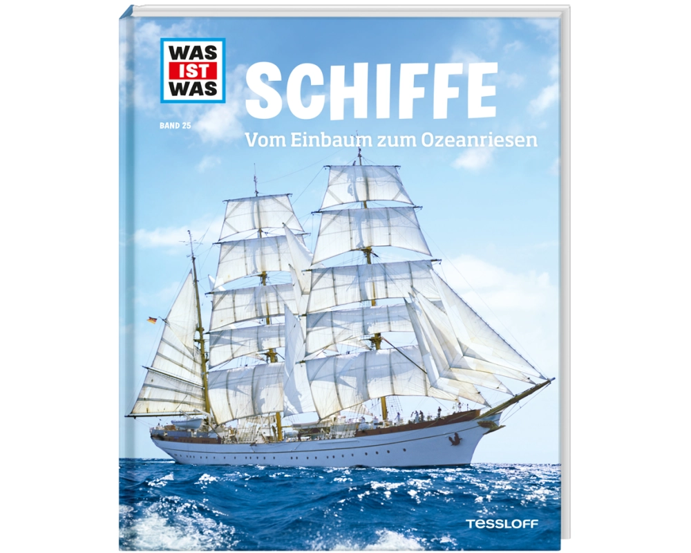 WAS IST WAS Band 25 Schiffe. Vom Einbaum zum Ozeanriesen