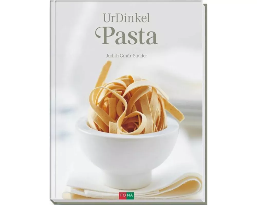 UrDinkel-Pasta / Dinkel – das gesunde Urkorn