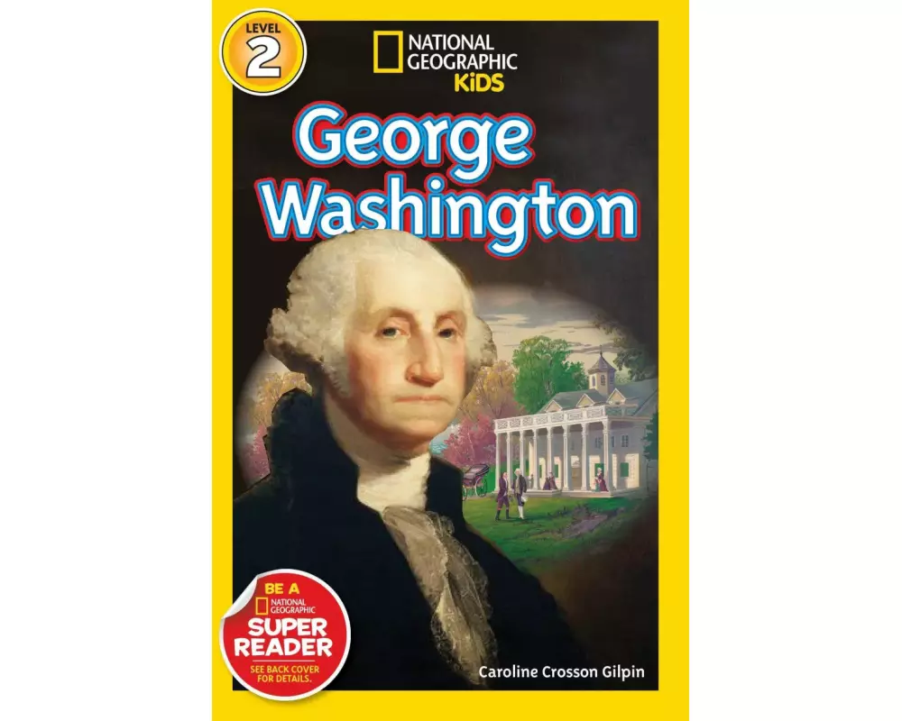 George Washington (National Geographic Kids Readers, Level 2)