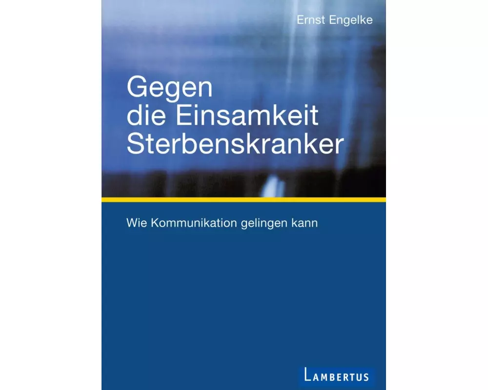 Gegen die Einsamkeit Sterbenskranker