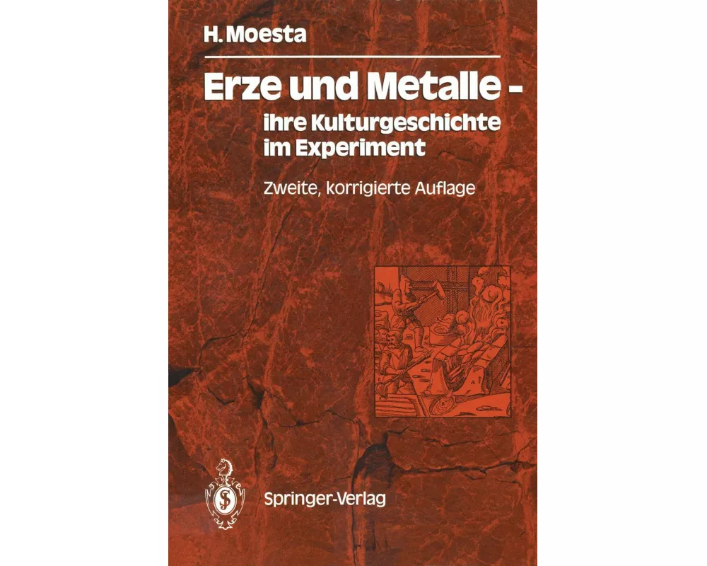 Erze und Metalle - ihre Kulturgeschichte im Experiment