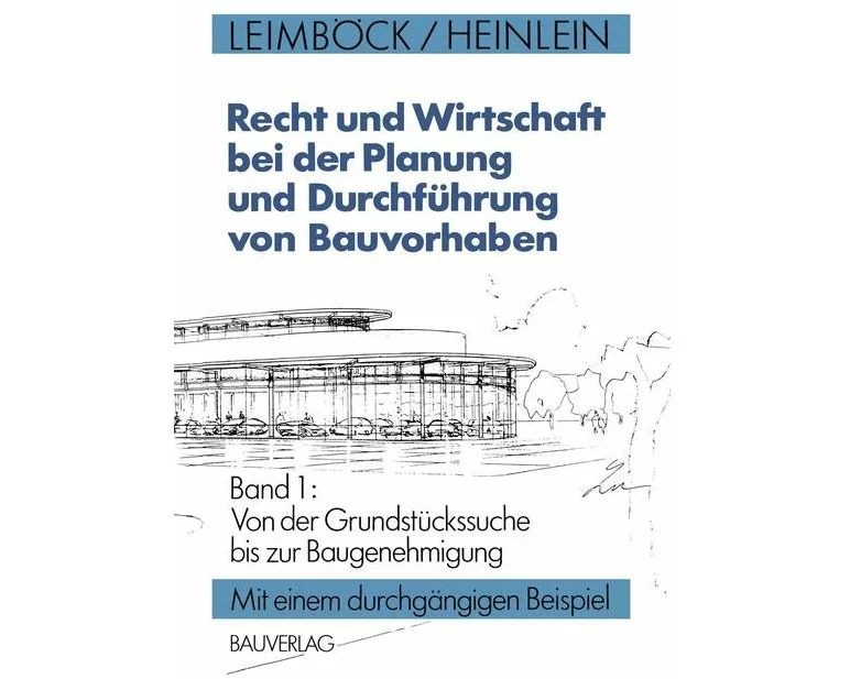 Recht und Wirtschaft bei der Planung und Durchführung von Bauvorhaben