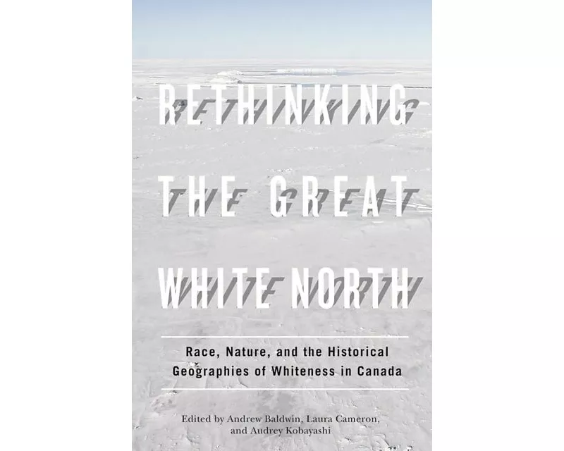 Rethinking the Great White North
