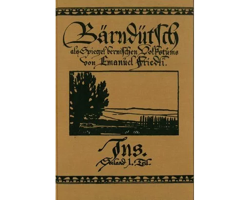 Bärndütsch als Spiegel bernischen Volkstums / Ins