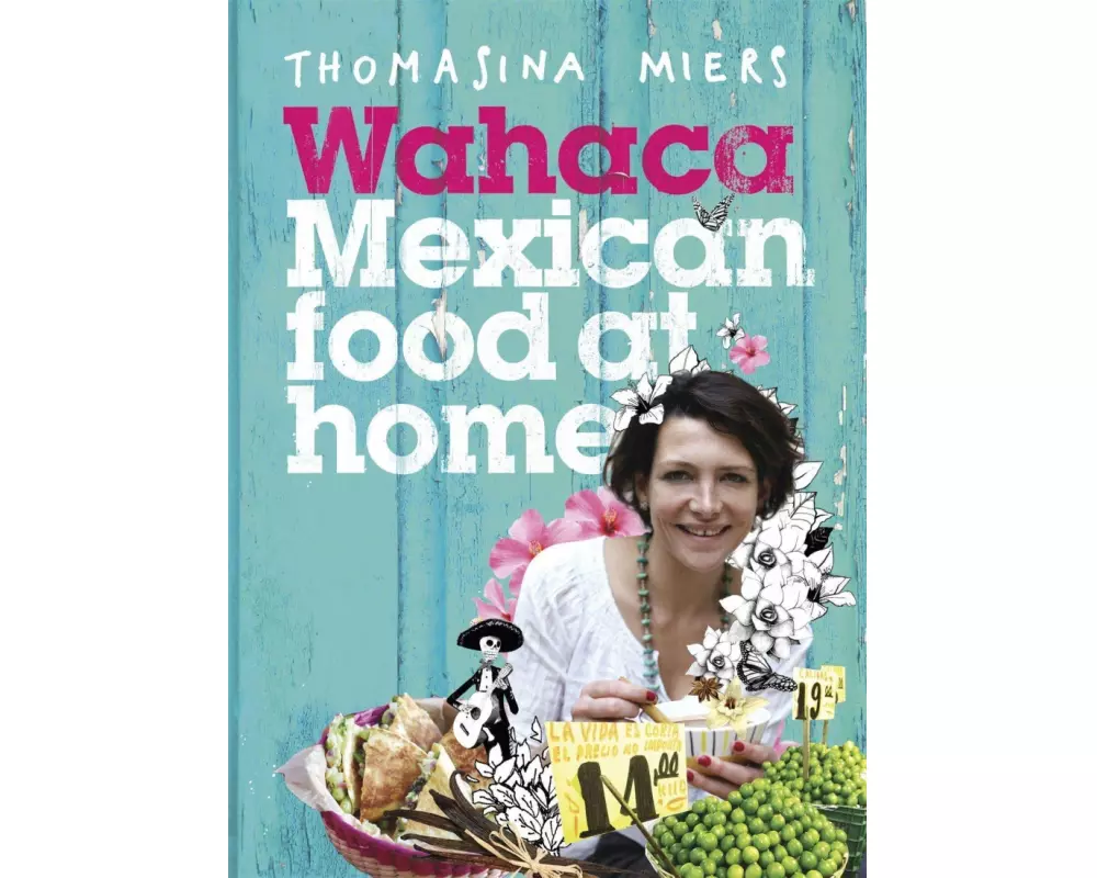 Wahaca - Mexican Food at Home