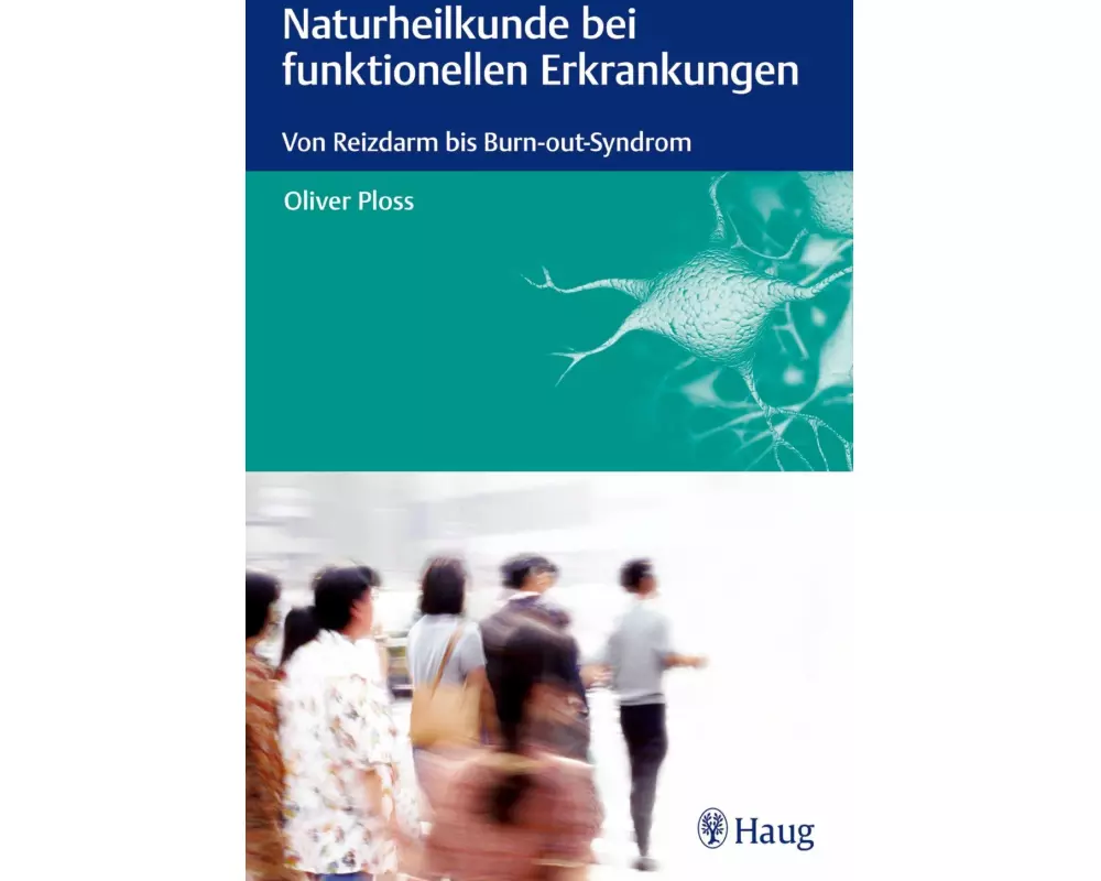 Naturheilkunde bei funktionellen Erkrankungen