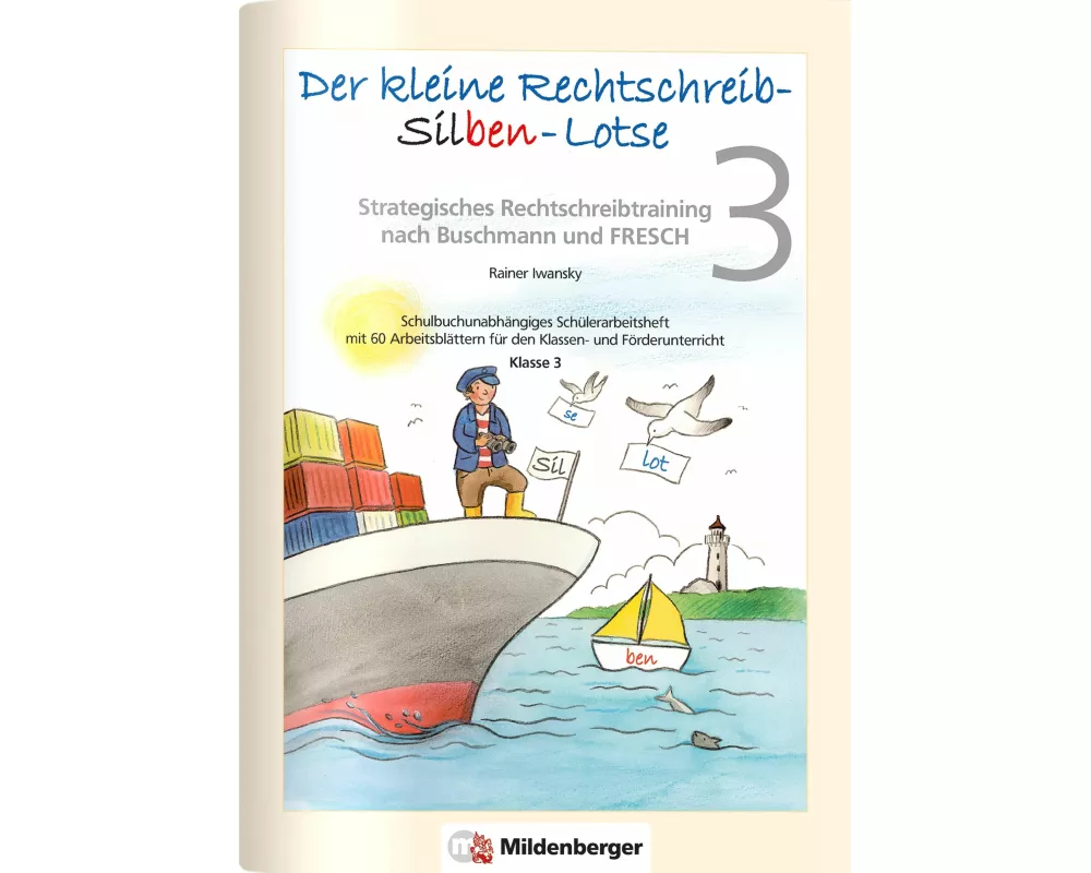 Der kleine Rechtschreib-Silben-Lotse für Klasse 3, Arbeitsheft