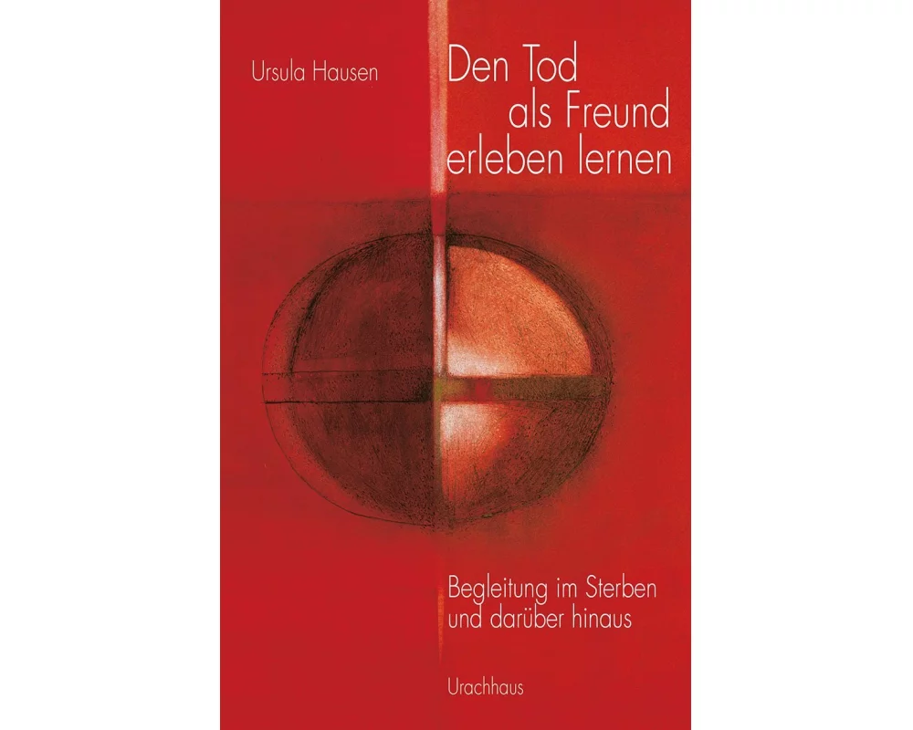 Den Tod als Freund erleben lernen