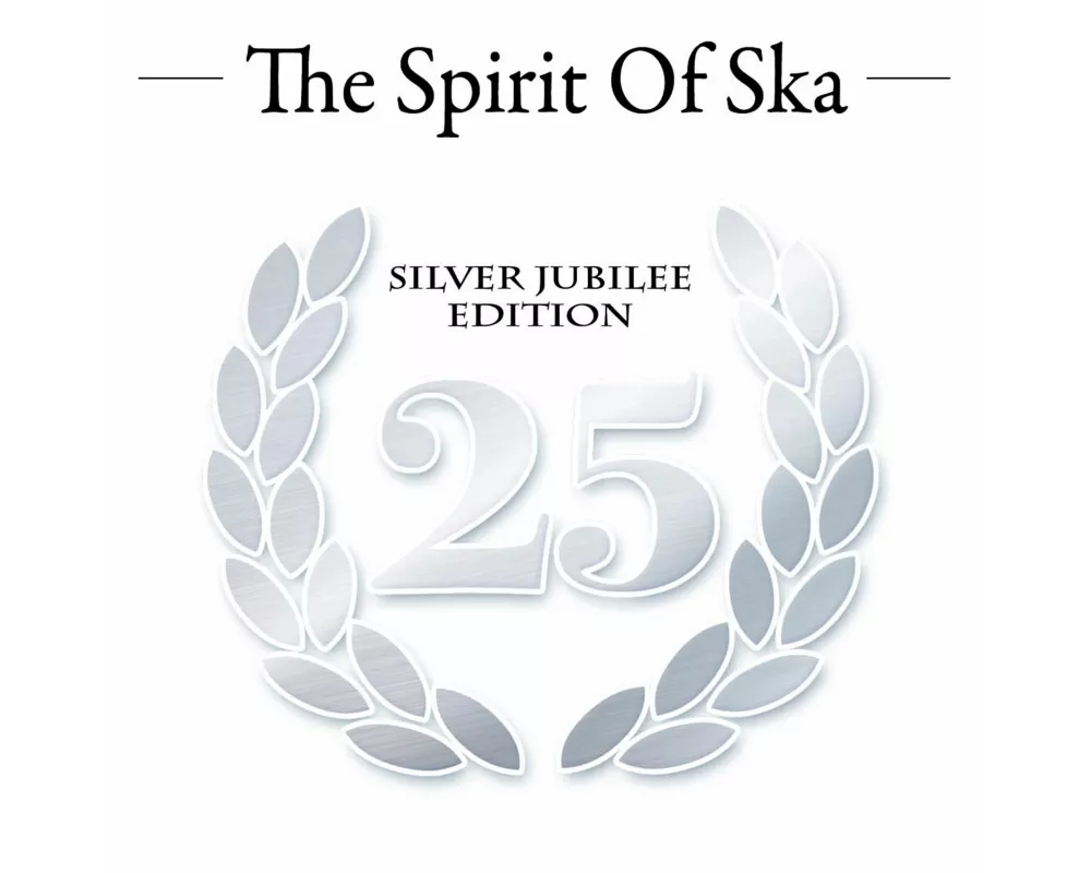 The Spirit Of Ska - Silver Jubilee Edition