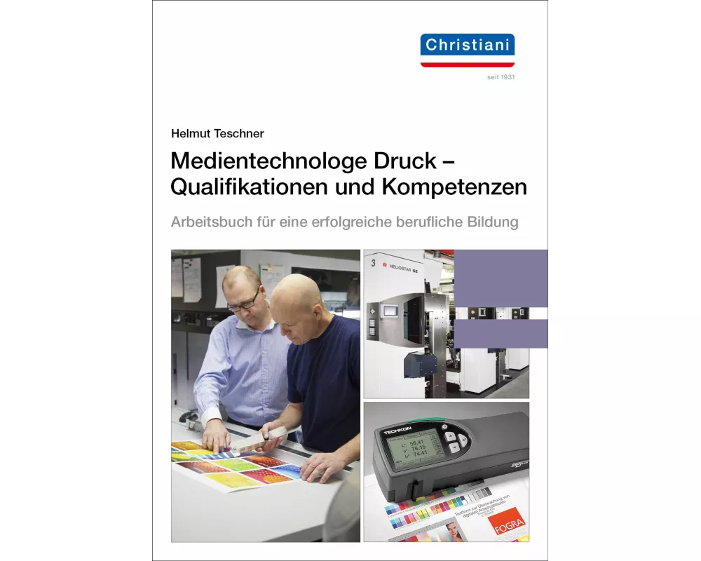 Medientechnologe Druck - Qualifikationen und Kompetenzen
