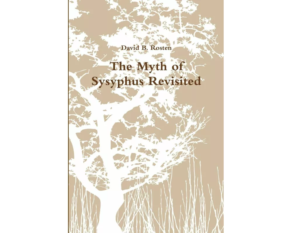 The Myth of Sysyphus Revisited