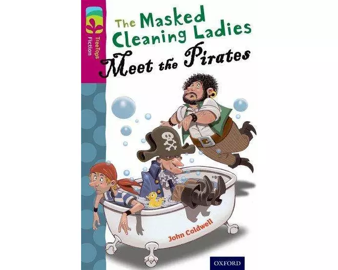 Oxford Reading Tree TreeTops Fiction: Level 10 More Pack A: The Masked Cleaning Ladies Meet the Pirates