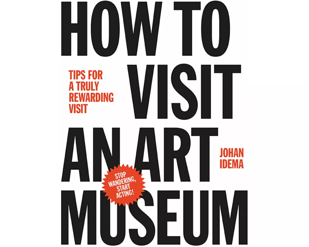 How to Visit an Art Museum