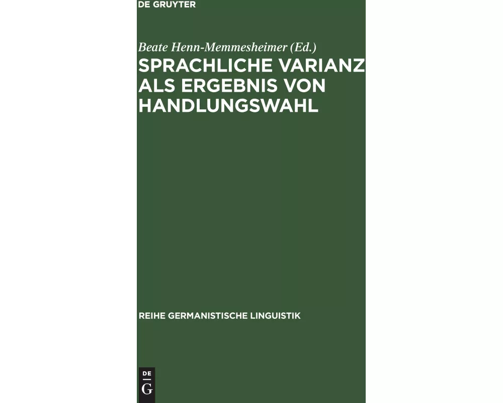 Sprachliche Varianz als Ergebnis von Handlungswahl