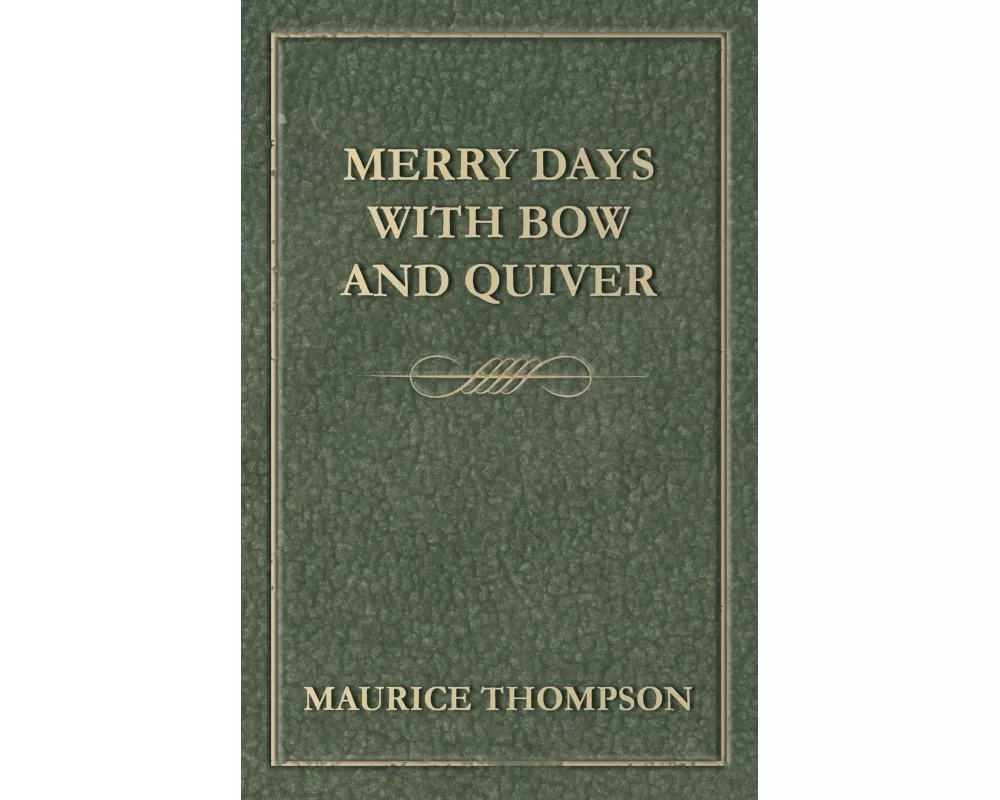 Merry Days with Bow and Quiver