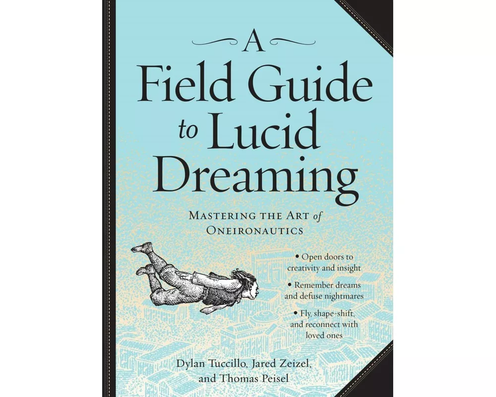 A Field Guide to Lucid Dreaming