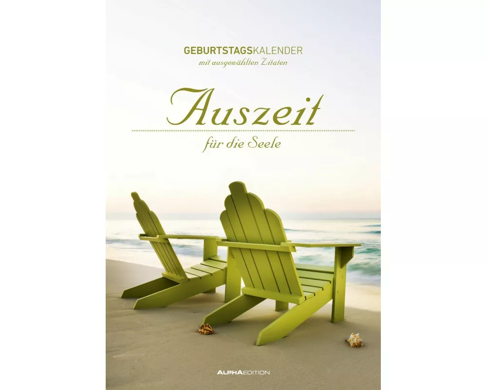 Geburtstagskalender Auszeit für die Seele - Wandkalender A4 - mit Zitaten - Jahresunabhängig