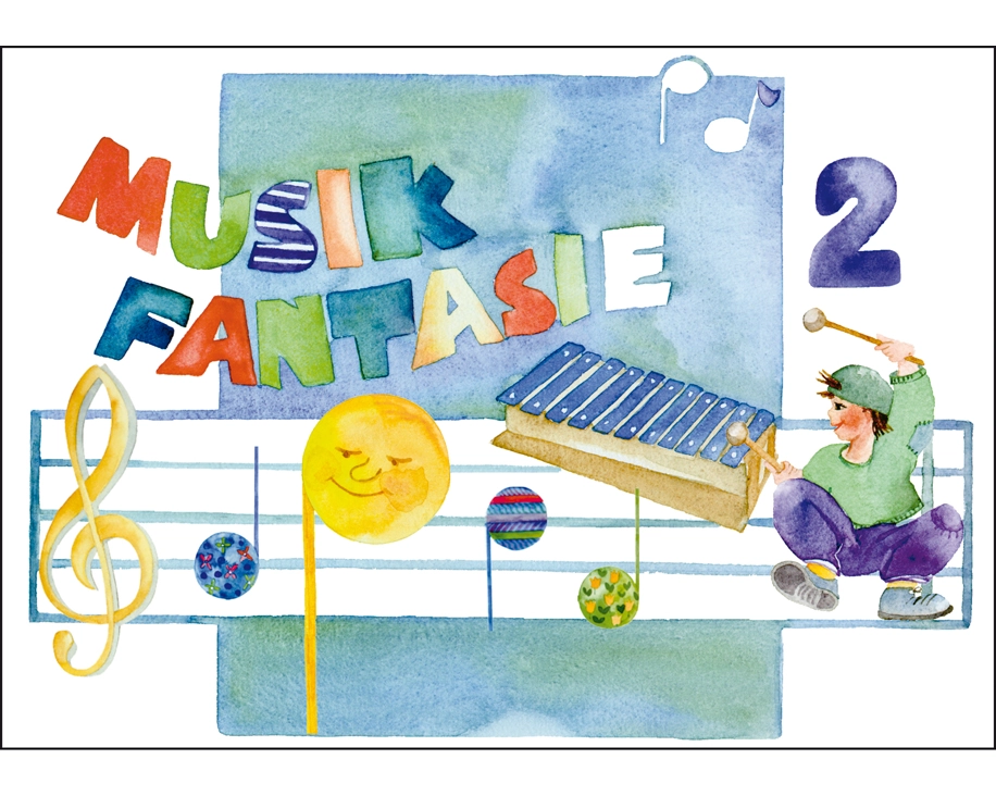 Musik Fantasie - Schülerheft 2