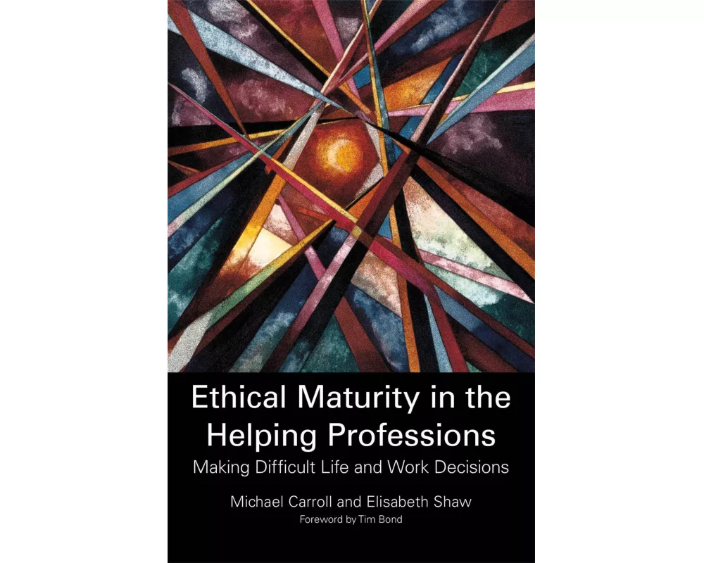 Ethical Maturity in the Helping Professions