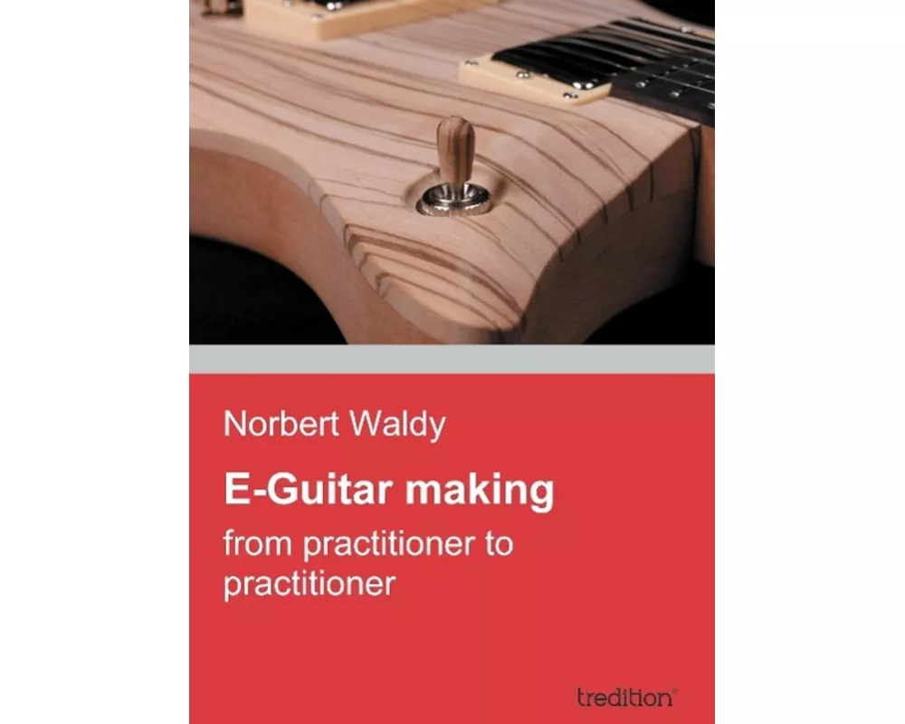 E-Guitar making