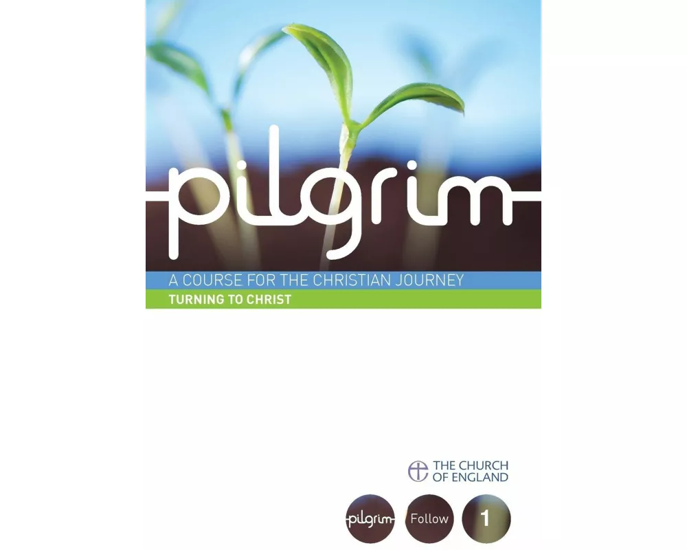 Pilgrim: Turning to Christ