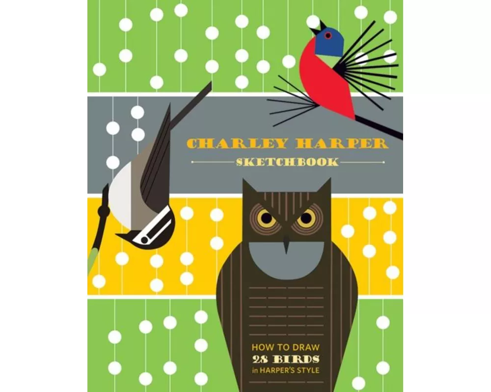 Charley Harper Sketchbook How to Draw 28 Birds in Harper's Style