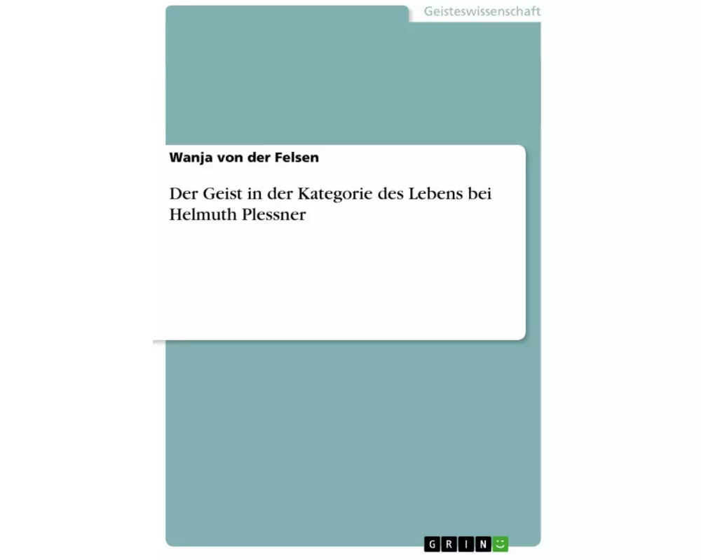 Der Geist in der Kategorie des Lebens bei Helmuth Plessner
