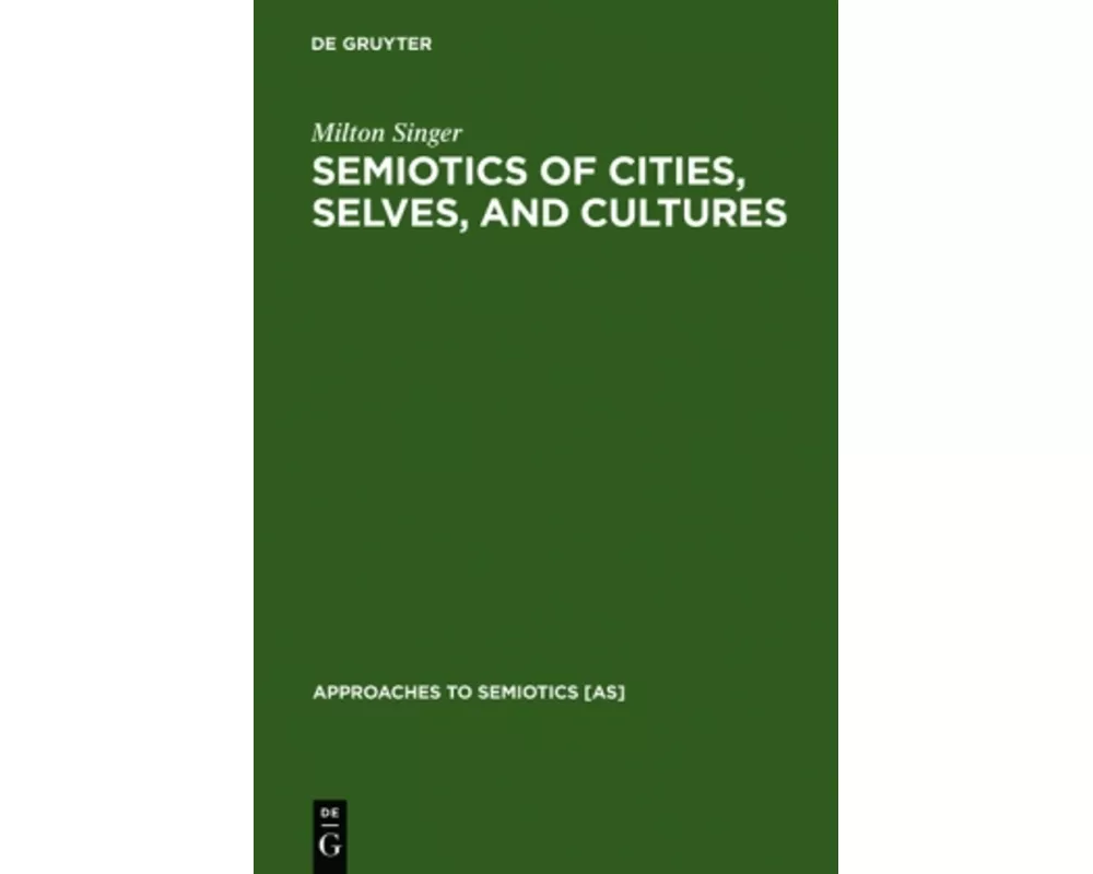 Semiotics of Cities, Selves, and Cultures
