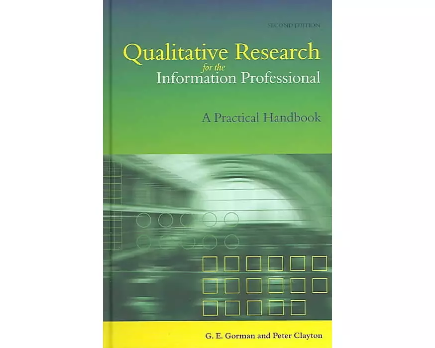 Qualitative Research for the Information Professional
