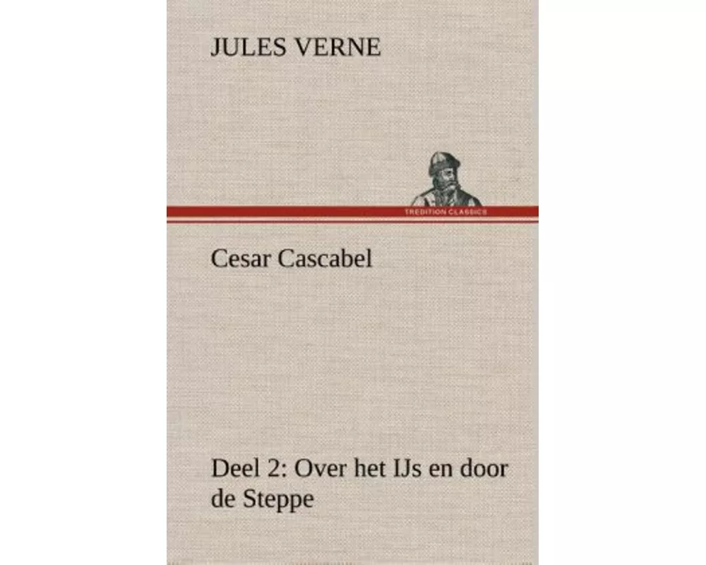 Cesar Cascabel, Deel 2 Over het IJs en door de Steppe