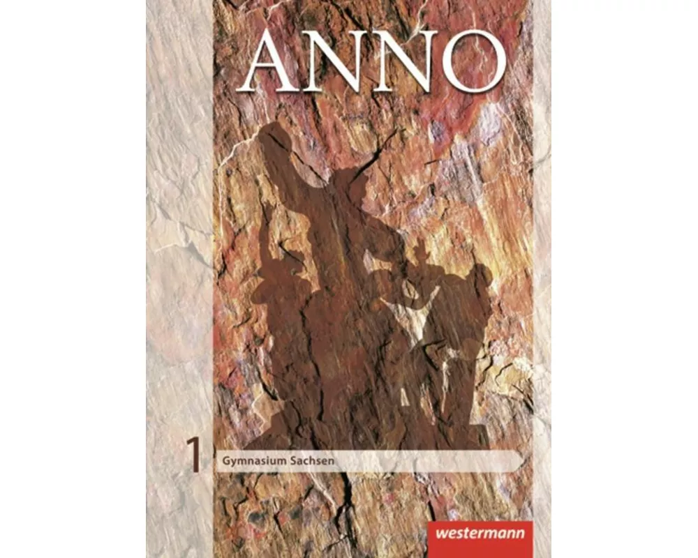 ANNO - Ausgabe 2013 für Gymnasien in Sachsen