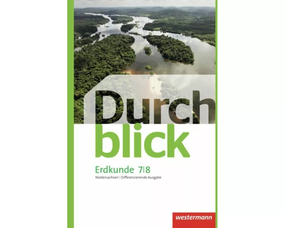 Durchblick Erdkunde - Differenzierende Ausgabe 2012 für Niedersachsen