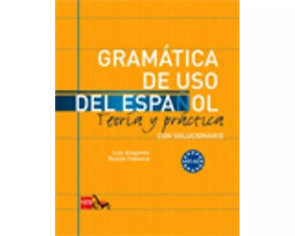 Gramática de uso del Español. Con solucionario