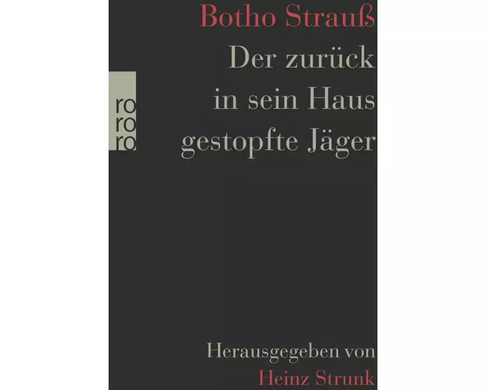 Der zurück in sein Haus gestopfte Jäger