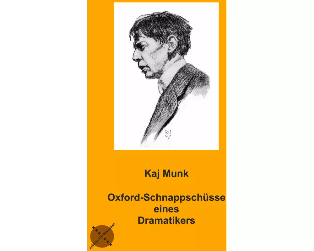 Oxfordschnappschüsse eines Dramatikers