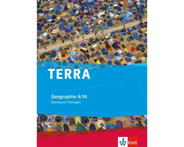 TERRA Geographie für Thüringen - Ausgabe für Gymnasien (Neue Ausgabe). Schülerbuch 9./10. Schuljahr