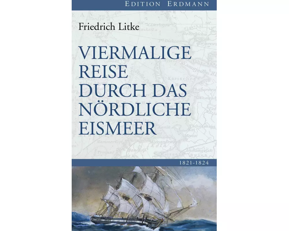 Viermalige Reise durch das Nördliche Eismeer