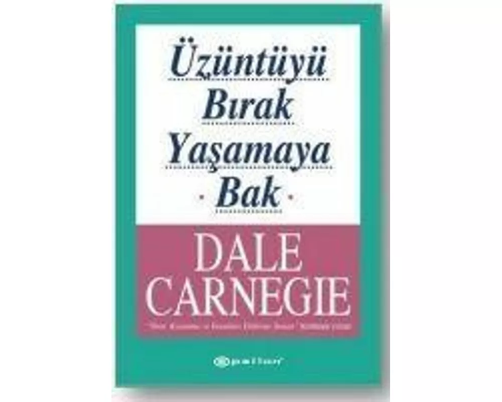 Üzüntüyü Birak Yasamaya Bak