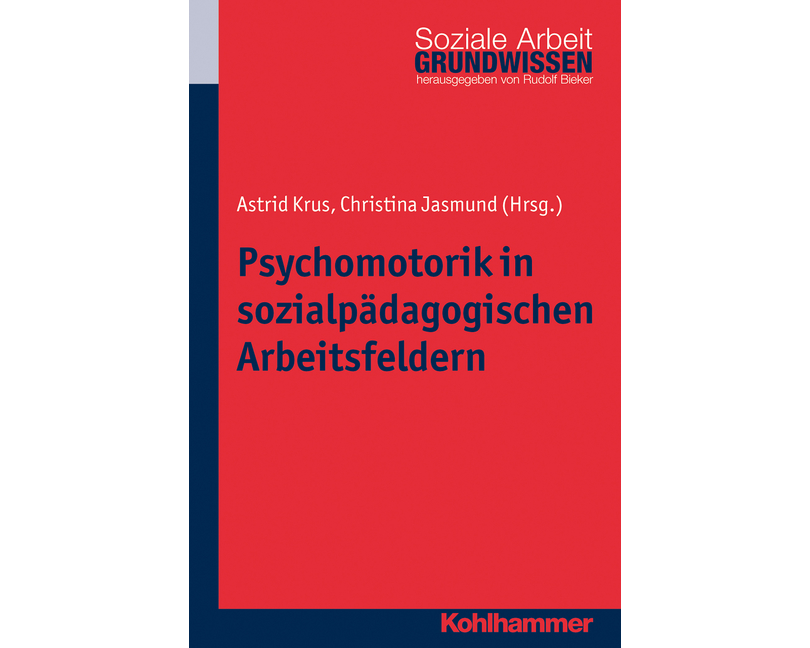 Psychomotorik in sozialpädagogischen Arbeitsfeldern