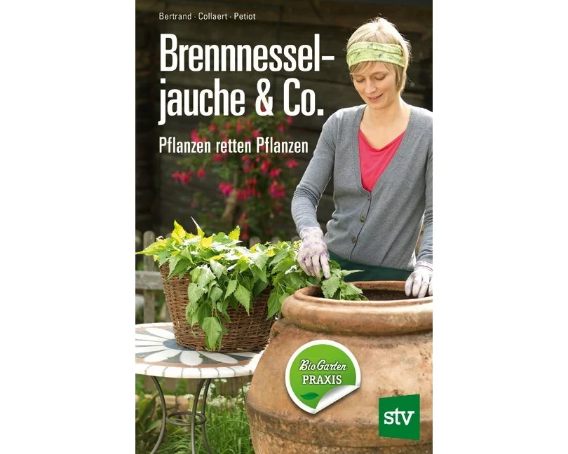 Brennnesseljauche & Co