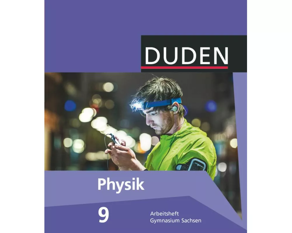 Duden Physik - Gymnasium Sachsen - 9. Schuljahr