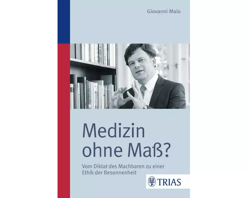Medizin ohne Maß?